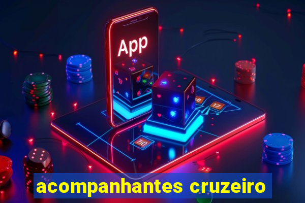 acompanhantes cruzeiro